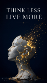 Think Less Live More